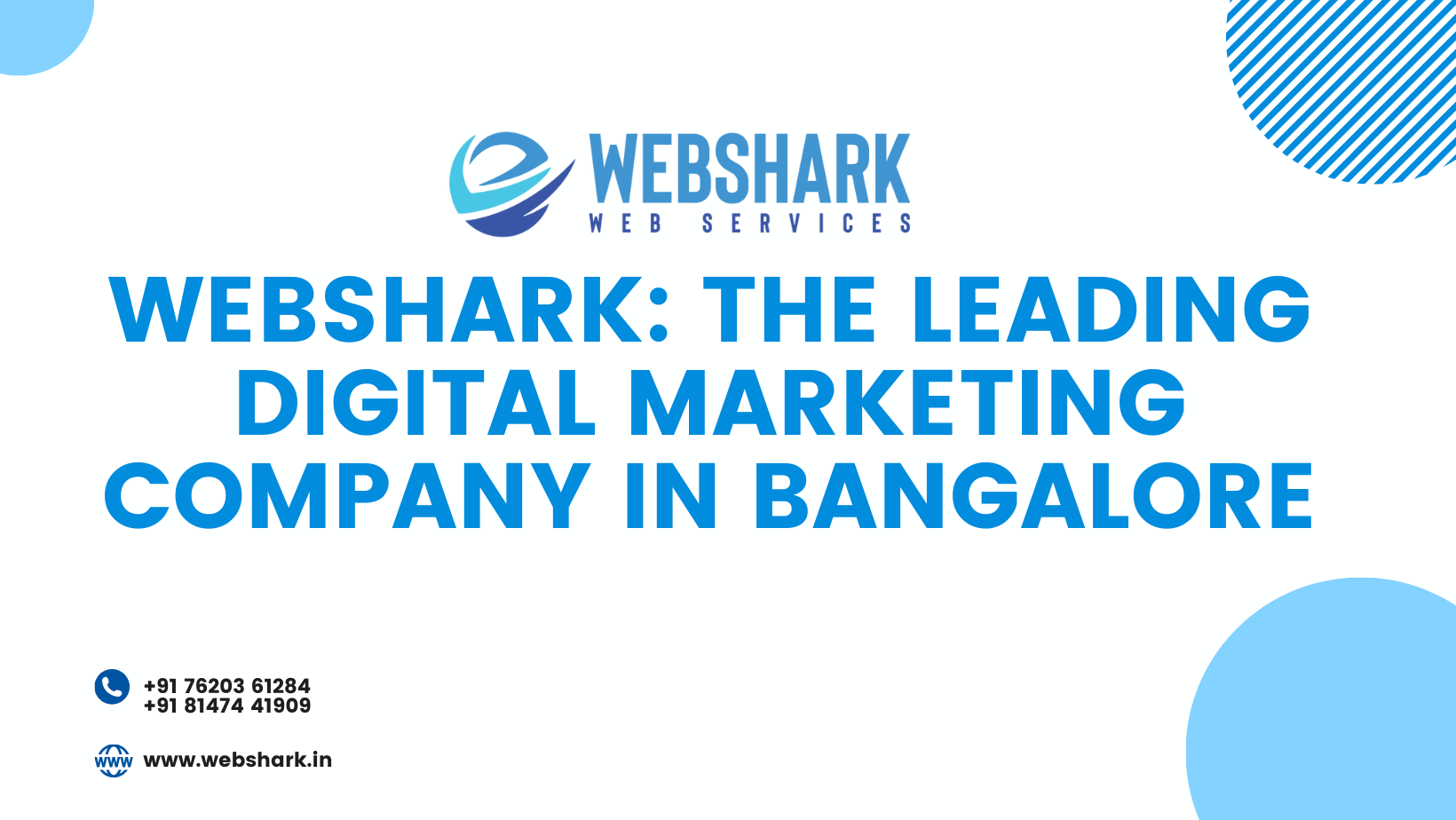 Read more about the article Elevate Your Online Presence with Webshark: The Leading Digital Marketing Company in Bangalore