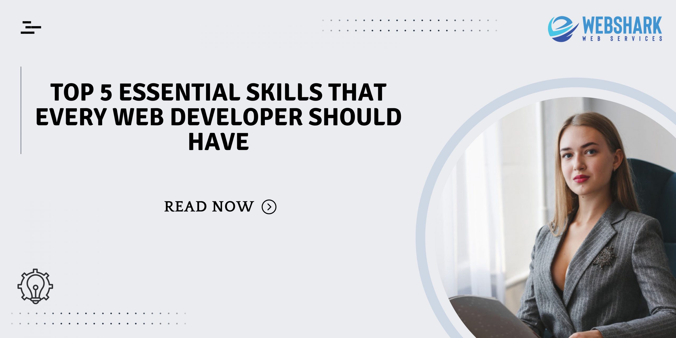 Read more about the article TOP 5 Essential Skills That Every Web Developer Should Have