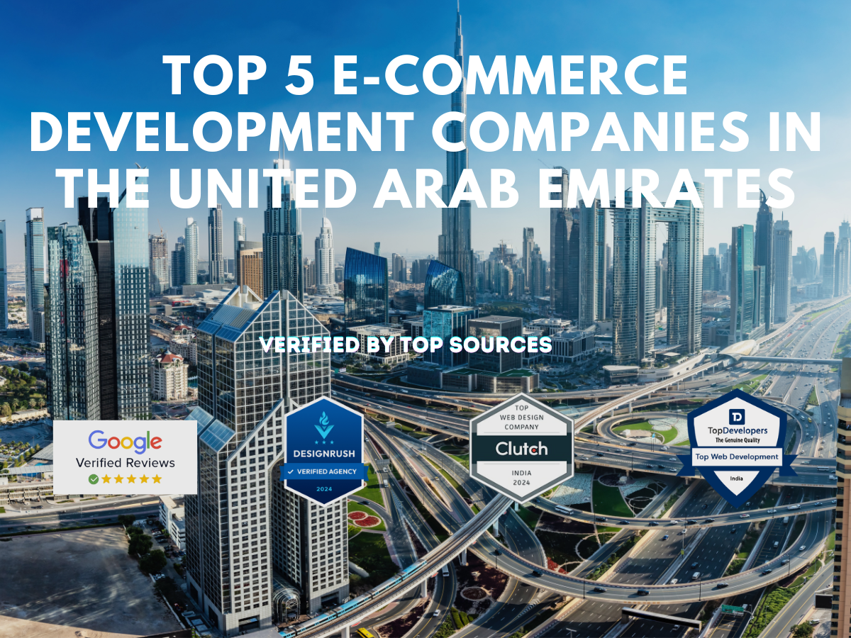 Read more about the article Discover the Top 5 E-commerce Development Companies in the United Arab Emirates