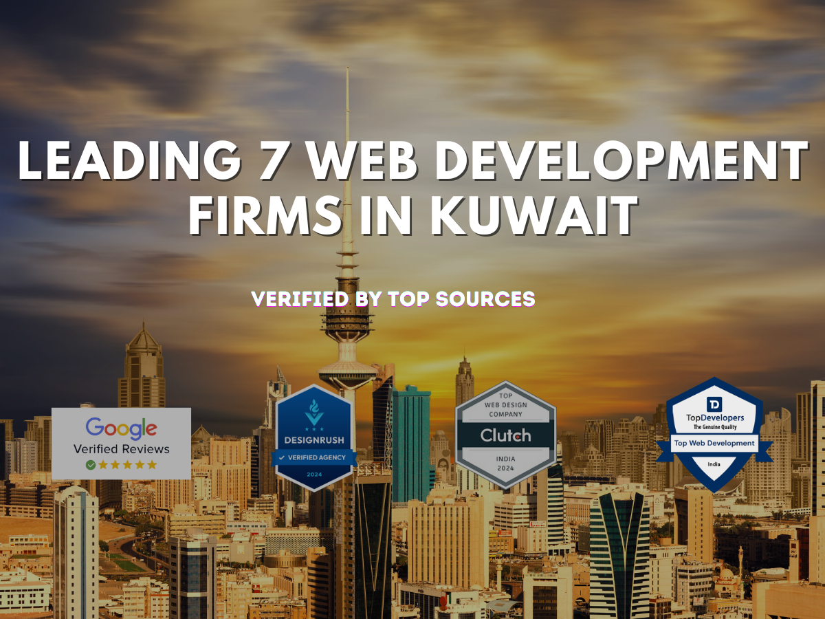 Read more about the article TOP 7 WEB DEVELOPMENT FIRMS LEADING THE INDUSTRY IN KUWAIT