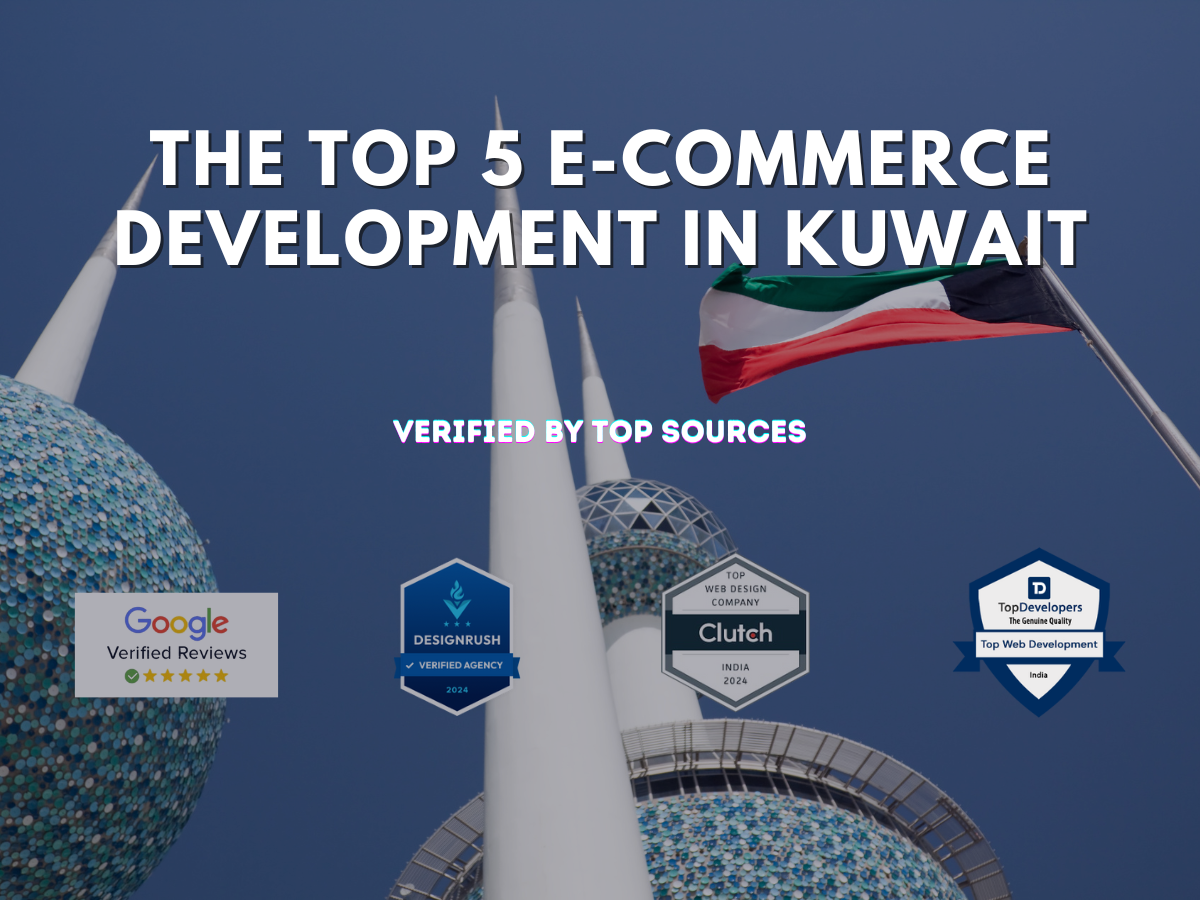 Read more about the article The Top 5 E-commerce Development Companies in Kuwait