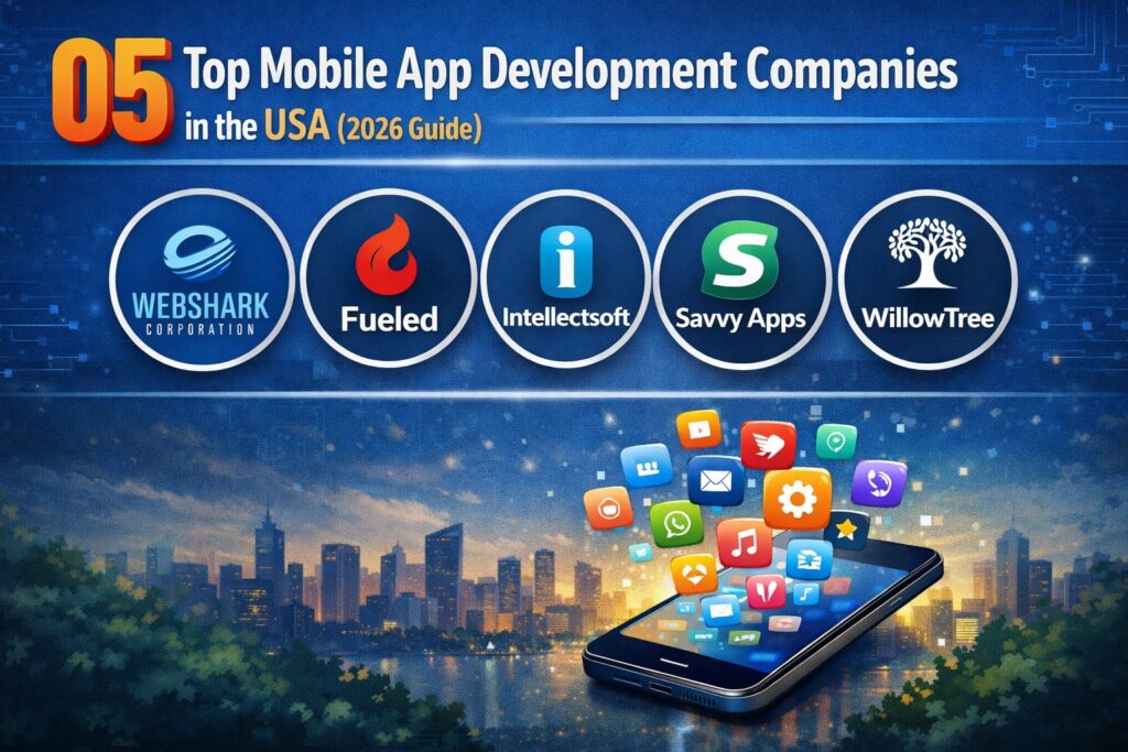 05 Top Mobile App Development Companies in the USA 2026